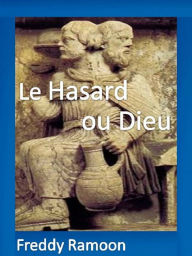 Title: Hasard ou Dieu, Author: Freddy Ramoon