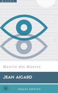Title: Maurin des Maures, Author: Jean Aicard