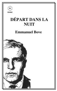 Title: DÉPART DANS LA NUIT, Author: EMMANUEL BOVE