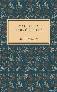 Title: Valentia Hervé Julien, Author: Marie d'Agoult