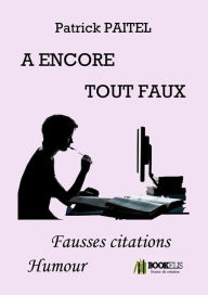 Title: A encore tout faux, Author: Patrick Paitel