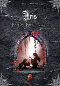 Title: Iris (Livre 4), Author: Dee L. Aniballe