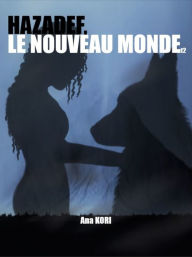 Title: Hazadef, le nouveau monde, Author: Ana KORI