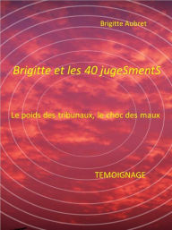 Title: Brigitte et les 40 jugeSmentS, Author: Brigitte Aubret