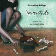 Title: Tarentule, Author: Geneviève BIFFIGER