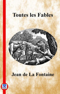 Title: Toutes les fables, Author: Jean de La Fontaine
