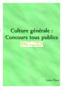 CULTURE GENERALE, CONCOURS, TOUT PUBLIC, 2021, 2022 *****