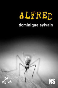 Title: Alfred: Nouvelle noire, Author: Dominique Sylvain