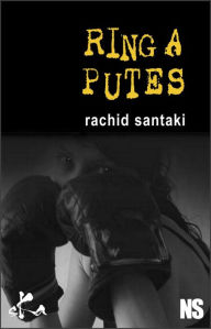 Title: Ring à putes: Nouvelle noire, Author: Rachid Santaki