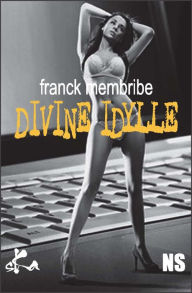 Title: Divine idylle: Une nouvelle noire captivante, Author: Franck Membribe