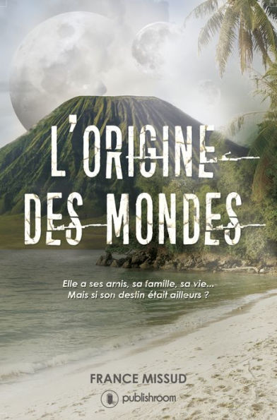 L'origine des mondes: Une épopée fantastique