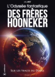 Title: L'Odyssée fantastique des frères Hooneker: Tome 1 - Sur les traces du diable, Author: Anne Sexton