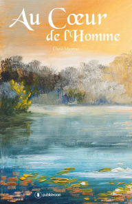 Title: Au cour de l'Homme: Recueil de poésies, Author: Dani Mayeur