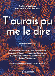 Title: T'aurais pu me le dire: Nouvelles et fragments, Author: Collectif