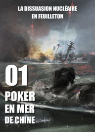 Title: Poker en mer de Chine: Saga de nouvelles politiques, Author: Stéphane Bugat