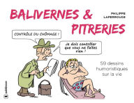 Title: Balivernes et pitreries: 59 dessins humoristiques sur la vie, Author: Philippe Laperrouse