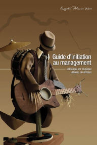 Title: Guide d'initiation au management artistique en musique urbaine en Afrique: Manuel didactique, Author: Magali Wora