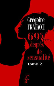 Title: 69° degrés de sensualité: Sensual'Été - Tome 2, Author: Gregoire Fratacci