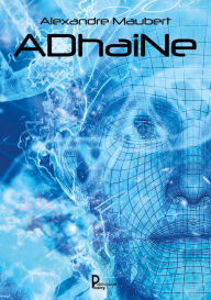 Title: ADhaiNe: Polar musical, Author: Alexandre Maubert