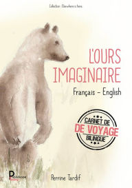 Title: L'ours imaginaire: Français - English, Author: Perrine Tardif