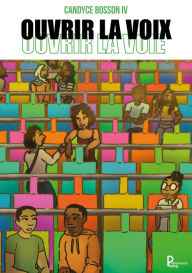 Title: Ouvrir la Voix: Essai sociologique, Author: Candyce Bosson IV
