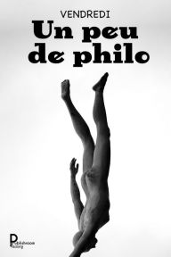 Title: Un peu de philo, Author: VENDREDI