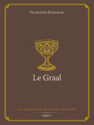 Title: Le Graal, Author: Françoise Bonardel