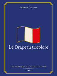 Title: Le Drapeau tricolore, Author: Philippe Foussier
