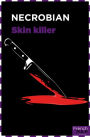 Skin killer