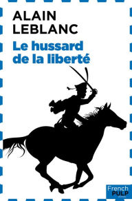 Title: La révolution en héritage - tome 2 Le Hussard de la liberté, Author: Enzo De Simone