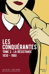 Title: Les Conquérantes - tome 2 La Résistance (1930-1960), Author: Enzo De Simone