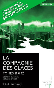 Title: La Compagnie des glaces - tome 11 Les Fous du Soleil - tome 12 Network-Cancer, Author: Betta Half