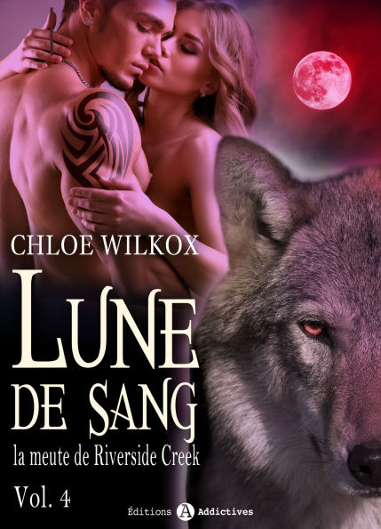 Lune de sang - La meute de Riverside Creek - 4