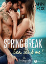 Spring Break - Intégrale: Sea, sex and me !