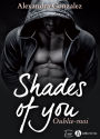 Shades of You - 2 : Oublie-moi
