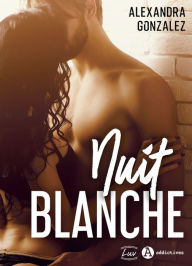 Title: Nuit blanche, Author: Alexandra Gonzalez