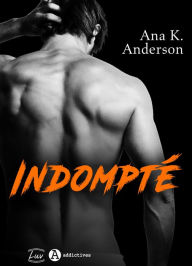 Title: Indompté, Author: Ana K. Anderson