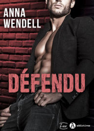 Title: Défendu, Author: Anna Wendell