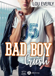Title: Bad Boy Crush, Author: Lou Everly