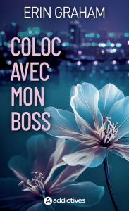 Title: Coloc avec mon boss, Author: Erin Graham