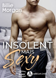 Title: Insolent mais sexy, Author: Billie Morgan