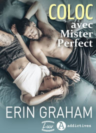 Title: Coloc avec Mister Perfect, Author: Erin Graham