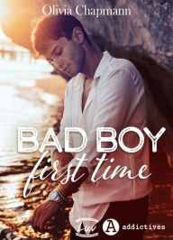 Title: Bad Boy, First Time, Author: Olivia Chapmann