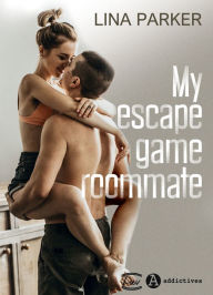 Title: My Escape Game Roommate, Author: Lina Parker