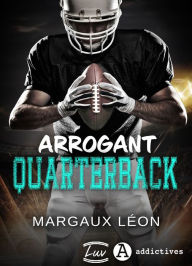 Title: Arrogant Quarterback, Author: Margaux Léon