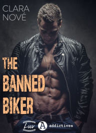 Title: The Banned Biker, Author: Clara Nové