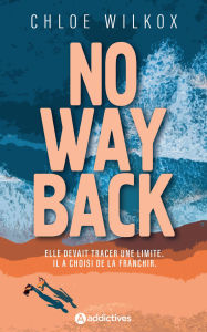 Title: No Way Back, Author: Chloe Wilkox