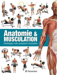 Title: Anatomie & Musculation: Développez votre puissance musculaire, Author: Ricardo Cánovas Linares