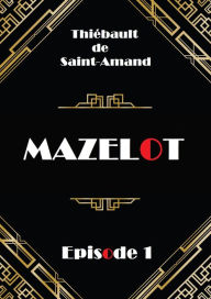 Title: MAZELOT, Author: Thiébault de Saint-Amand