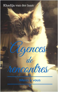 Title: Agences de rencontres, Author: Khadija van der laan